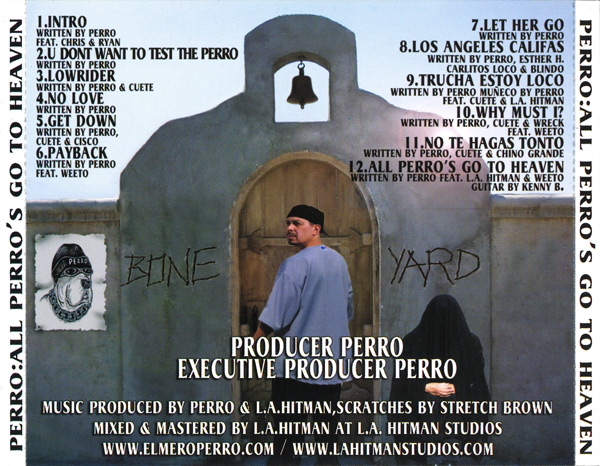 Perro - All Perro's Go To Heaven Chicano Rap